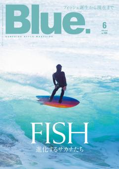 Blue. 2025年6月号 Vol.106